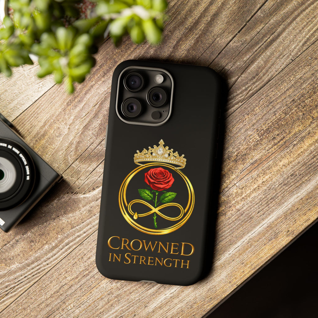 'A Rose Crowned in Strength Phone Case Black Rose Gold infinity