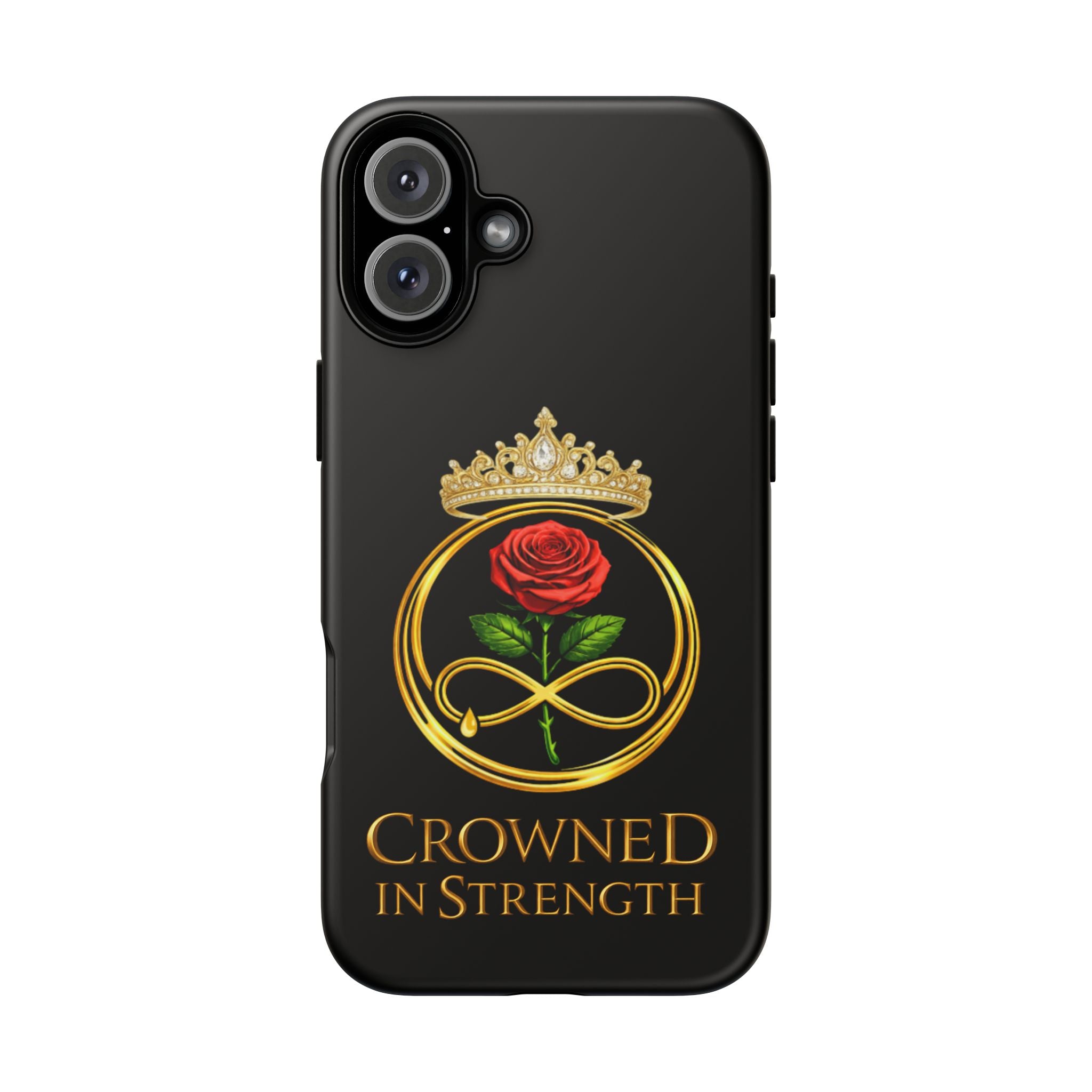 'A Rose Crowned in Strength Phone Case Black Rose Gold infinity