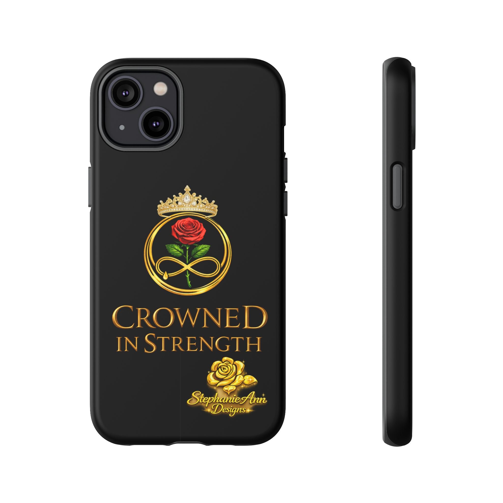 ' A Rose Crowned in Strength Phone Case Rose golden  — Protective Black Case with Rose & Crown Empowerment Design