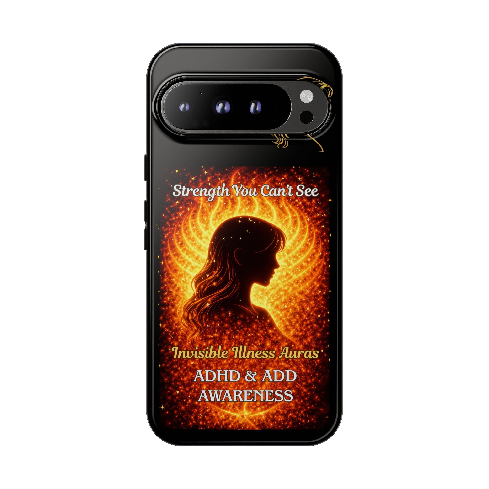 ADHD Awareness Fiery Auras Phone Case — "Strength You Can't See" Invisible Illness Auras Design