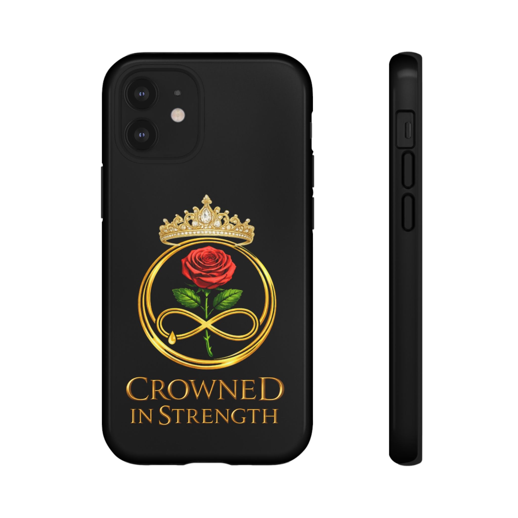 'A Rose Crowned in Strength Phone Case Black Rose Gold infinity
