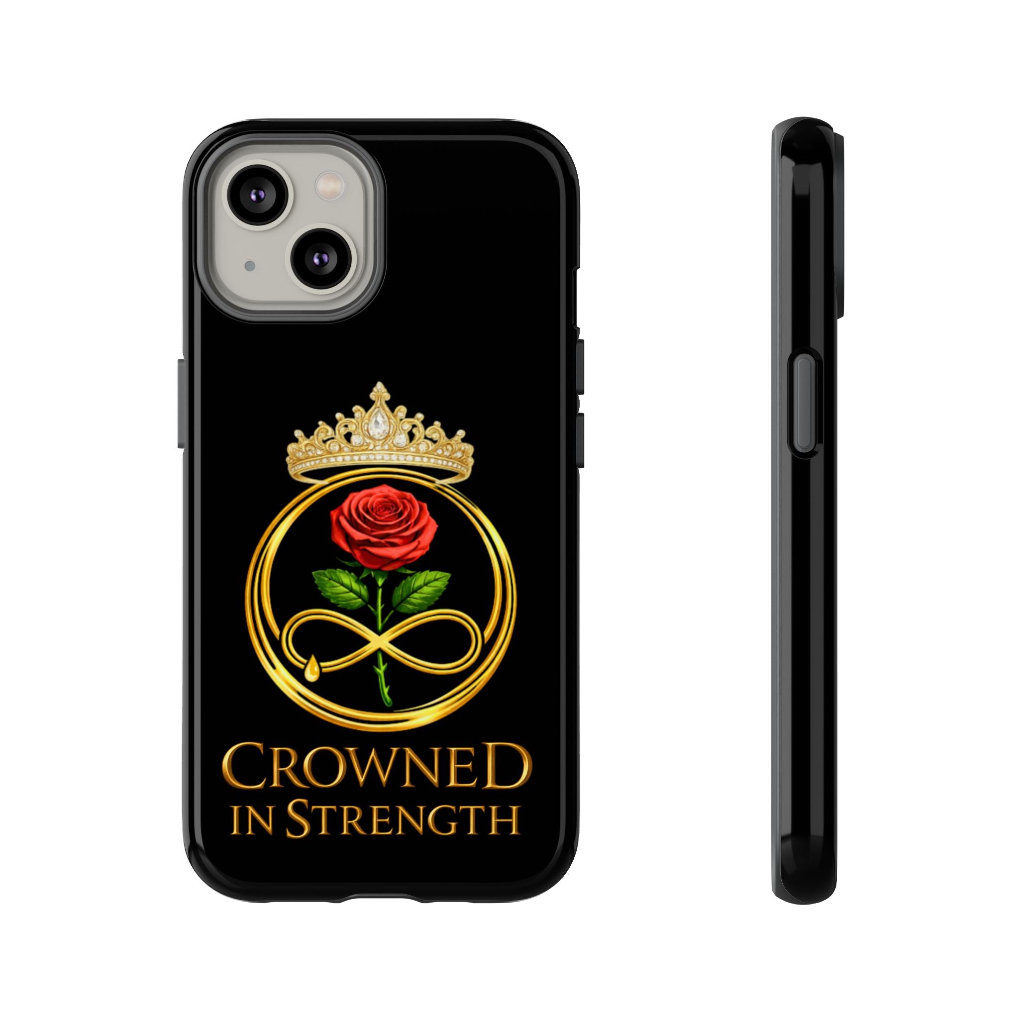'A Rose Crowned in Strength Phone Case Black Rose Gold infinity