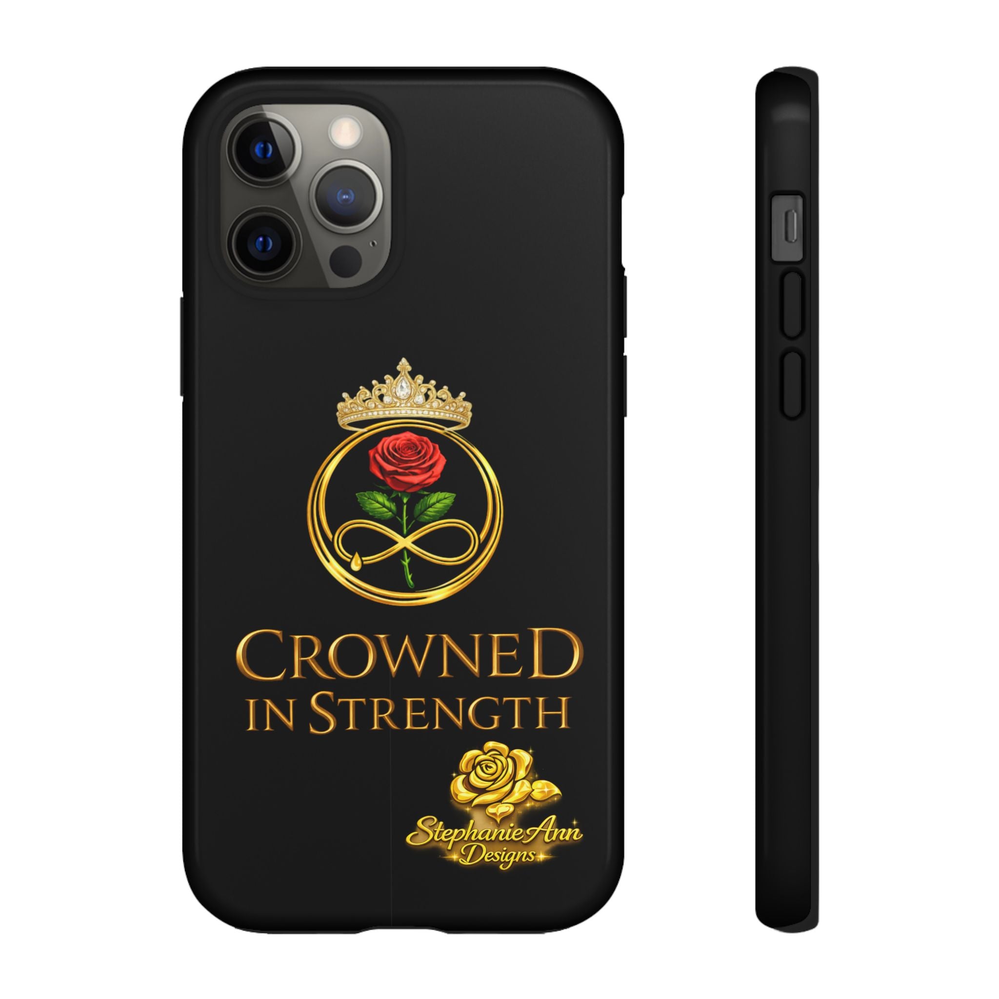 ' A Rose Crowned in Strength Phone Case Rose golden  — Protective Black Case with Rose & Crown Empowerment Design