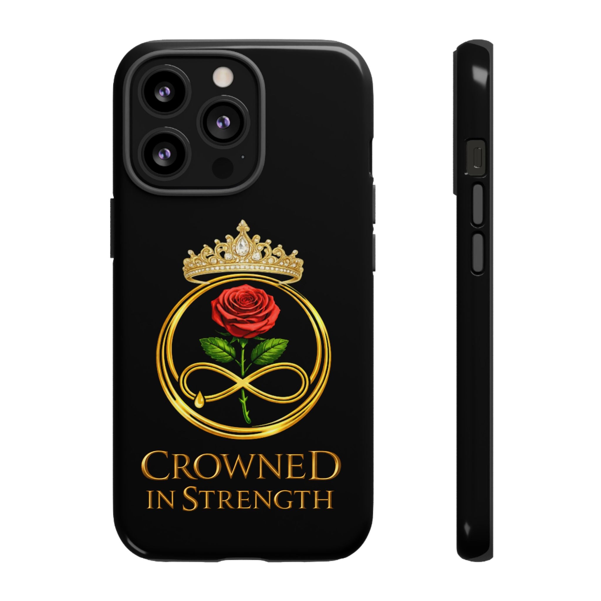 'A Rose Crowned in Strength Phone Case Black Rose Gold infinity