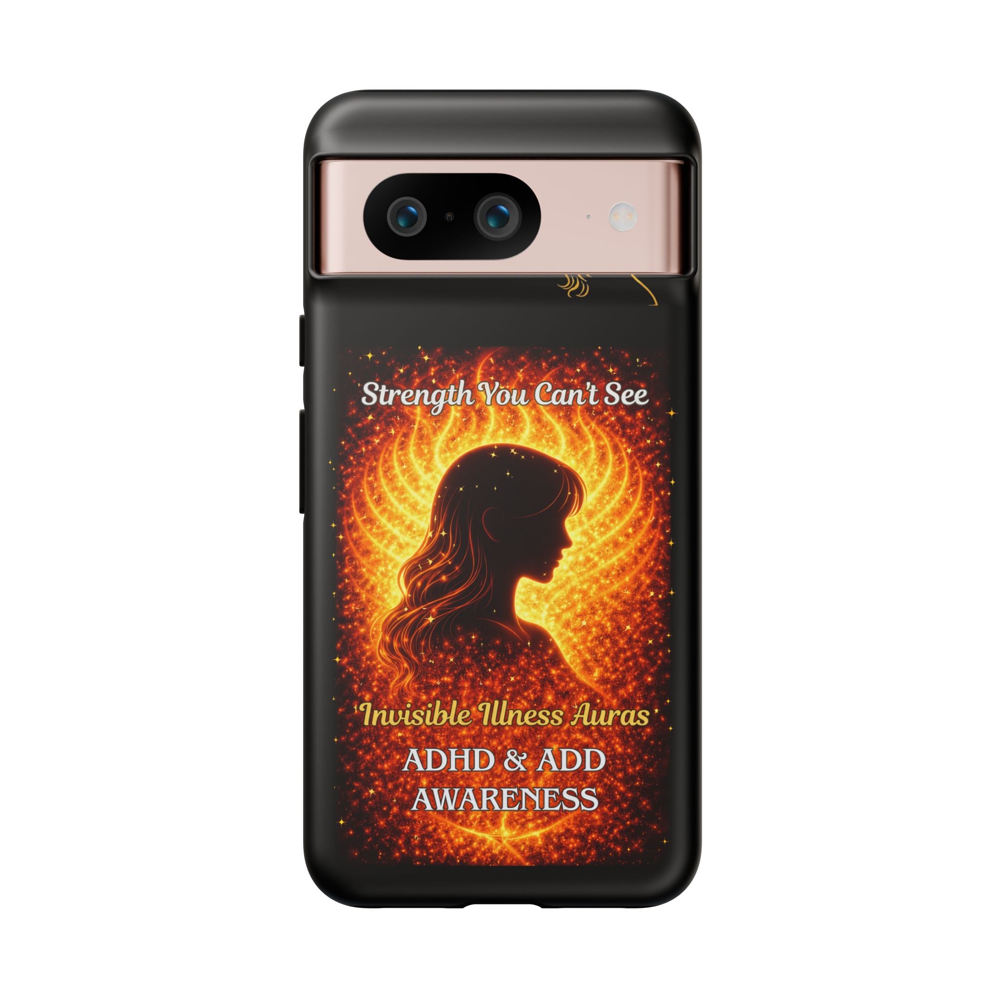 ADHD Awareness Fiery Auras Phone Case — "Strength You Can't See" Invisible Illness Auras Design