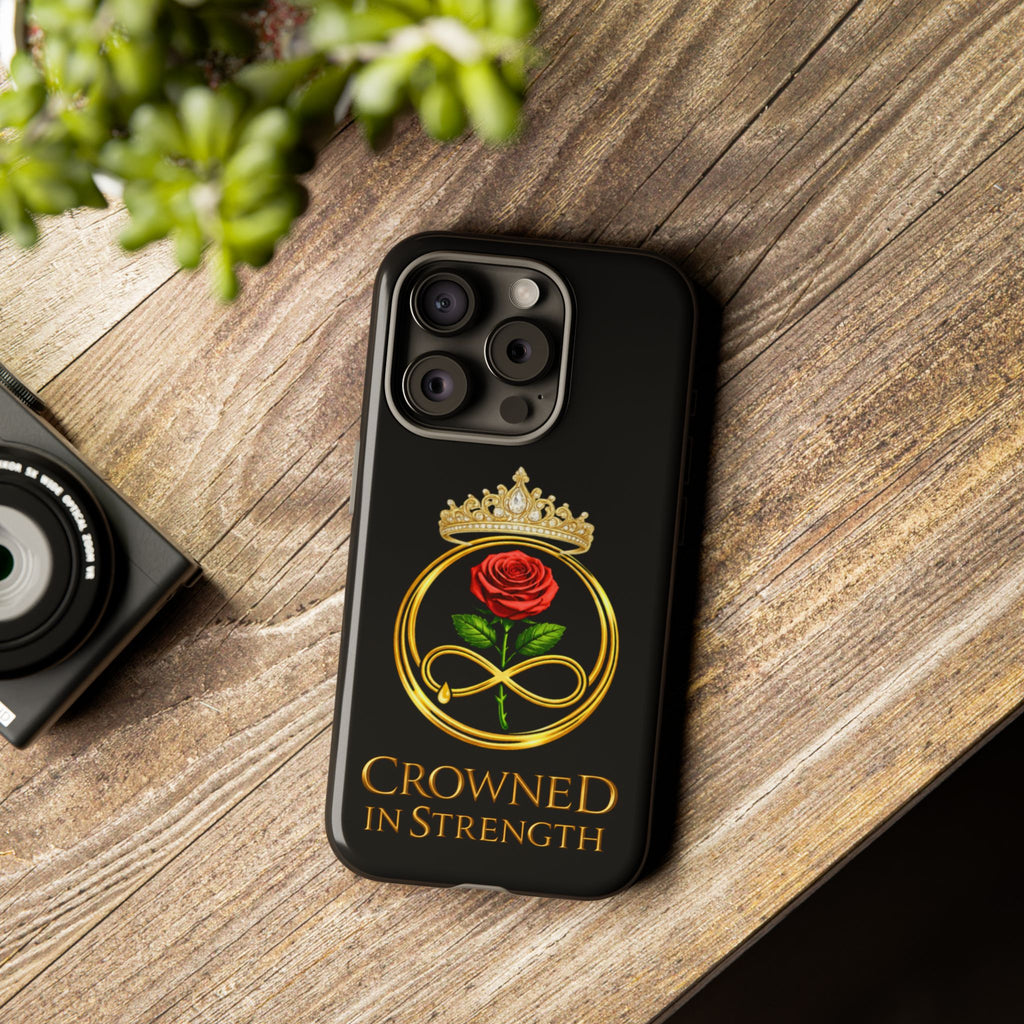 'A Rose Crowned in Strength Phone Case Black Rose Gold infinity
