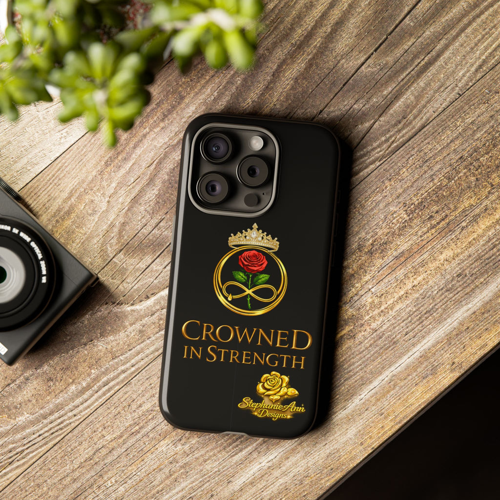 ' A Rose Crowned in Strength Phone Case Rose golden  — Protective Black Case with Rose & Crown Empowerment Design