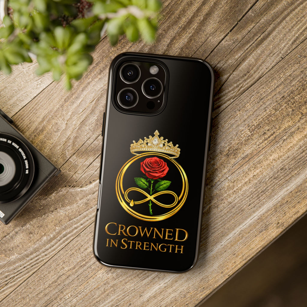 'A Rose Crowned in Strength Phone Case Black Rose Gold infinity