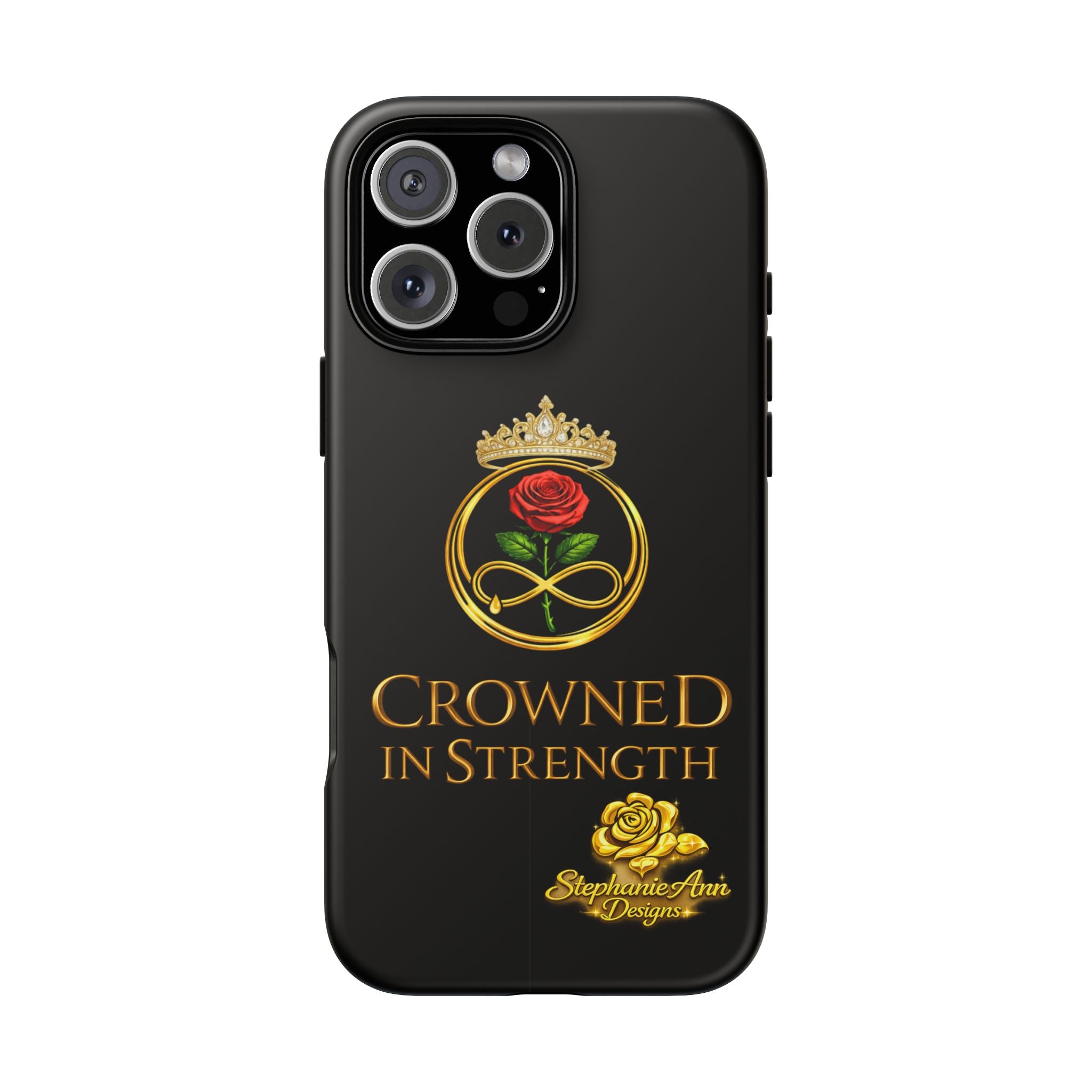 ' A Rose Crowned in Strength Phone Case Rose golden  — Protective Black Case with Rose & Crown Empowerment Design