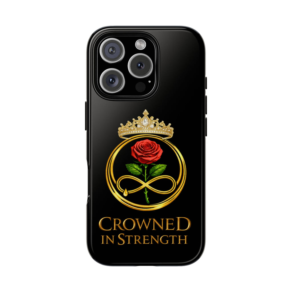 'A Rose Crowned in Strength Phone Case Black Rose Gold infinity
