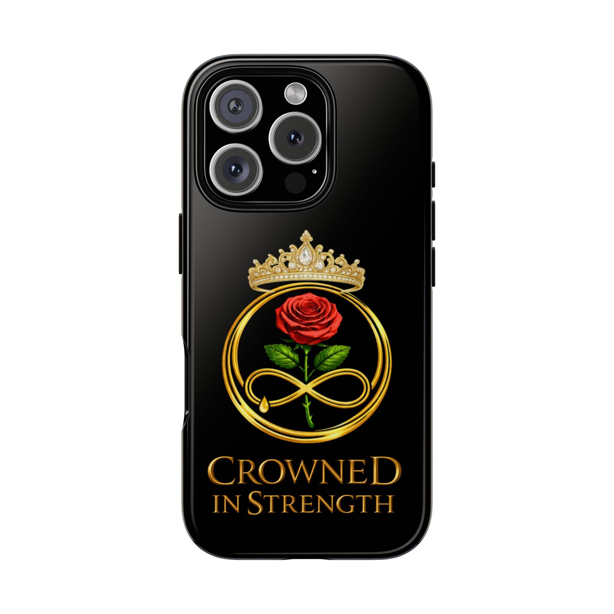 'A Rose Crowned in Strength Phone Case Black Rose Gold infinity