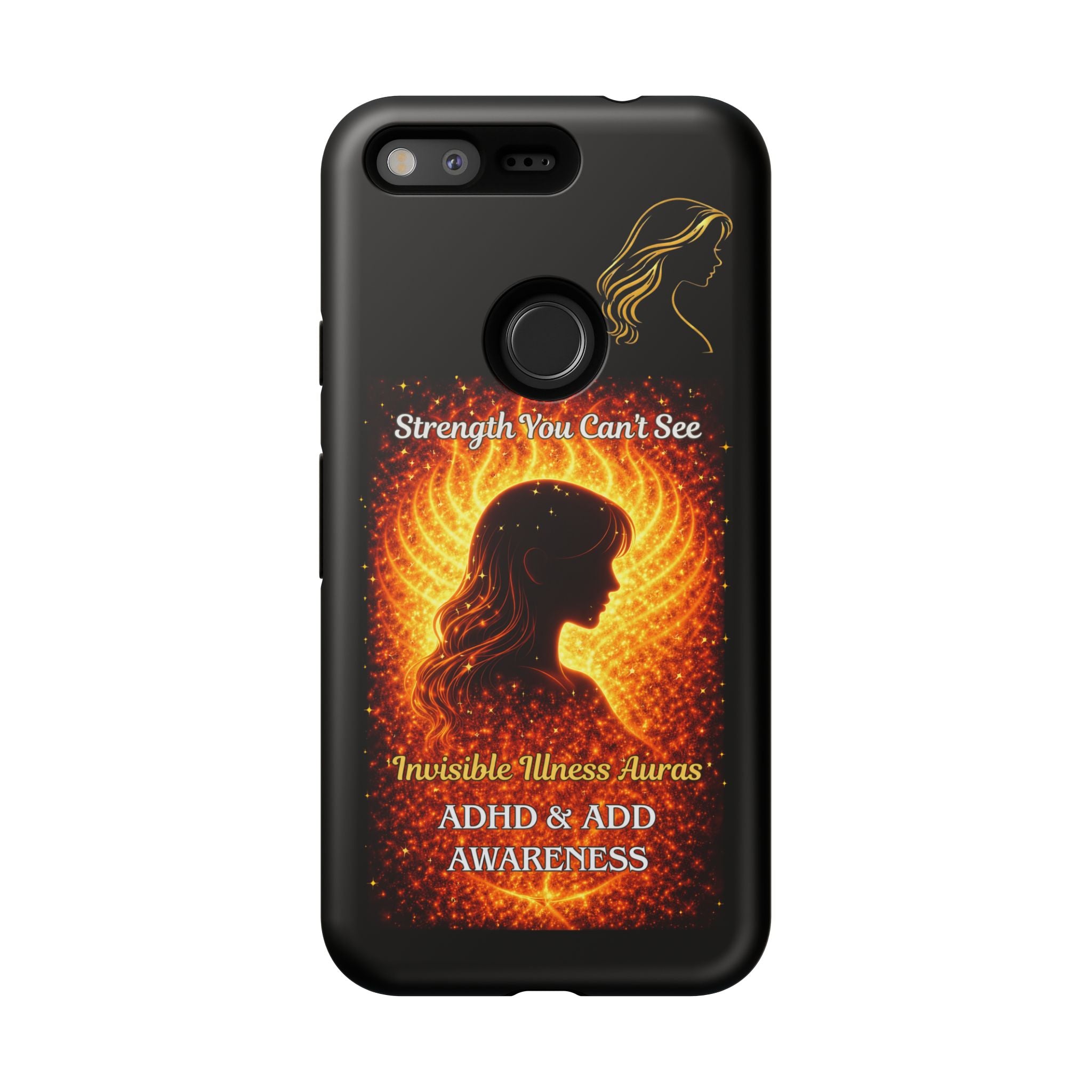 ADHD Awareness Fiery Auras Phone Case — "Strength You Can't See" Invisible Illness Auras Design
