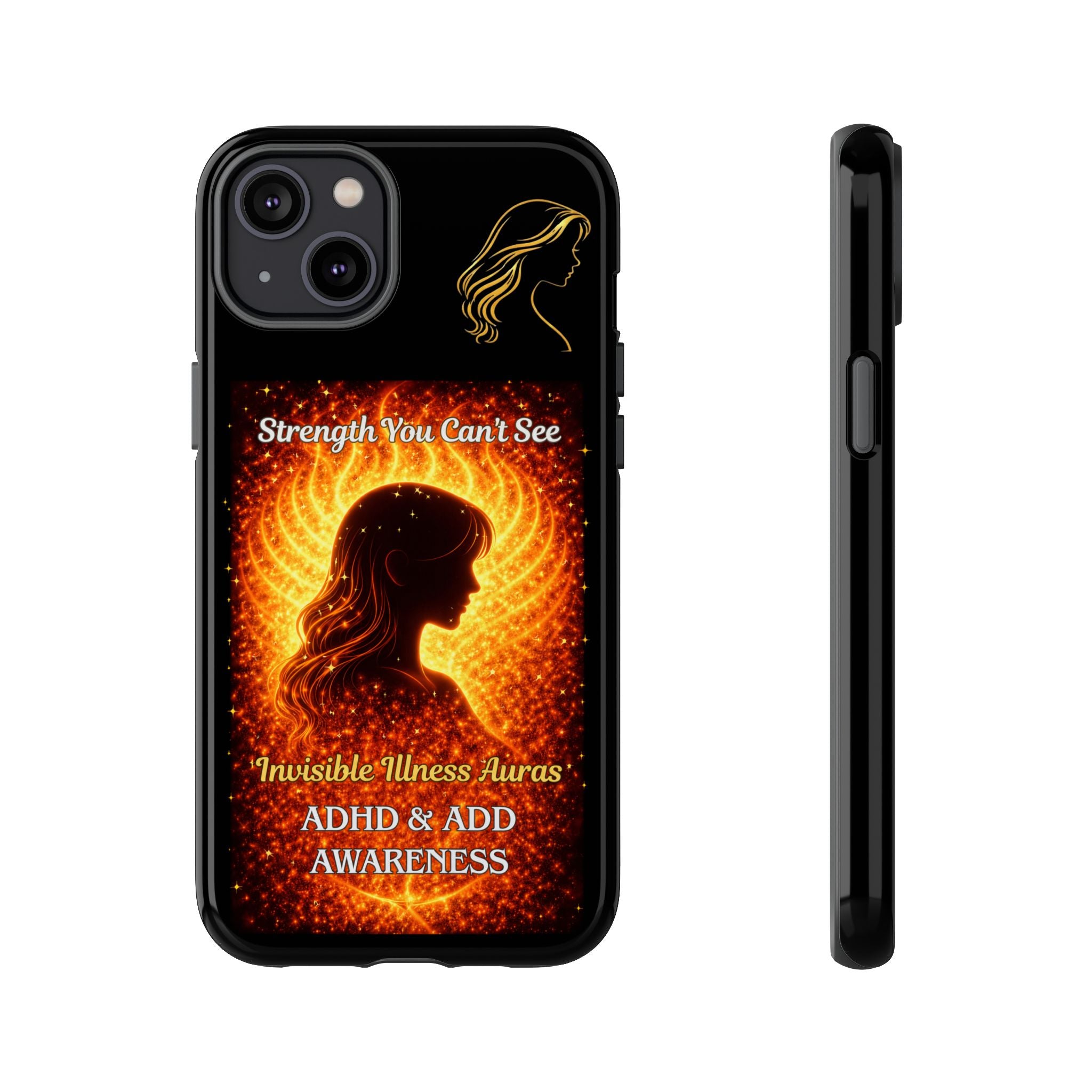 ADHD Awareness Fiery Auras Phone Case — "Strength You Can't See" Invisible Illness Auras Design