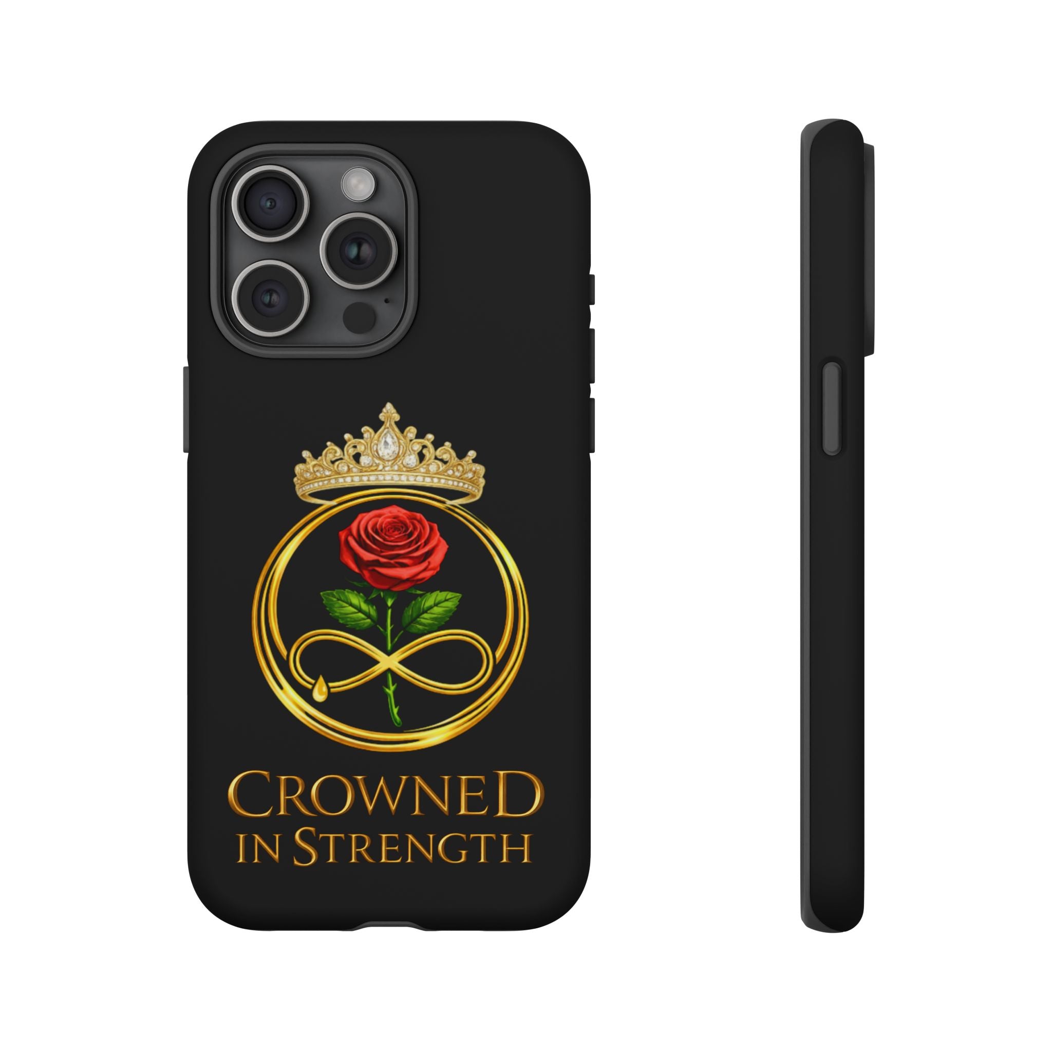 'A Rose Crowned in Strength Phone Case Black Rose Gold infinity