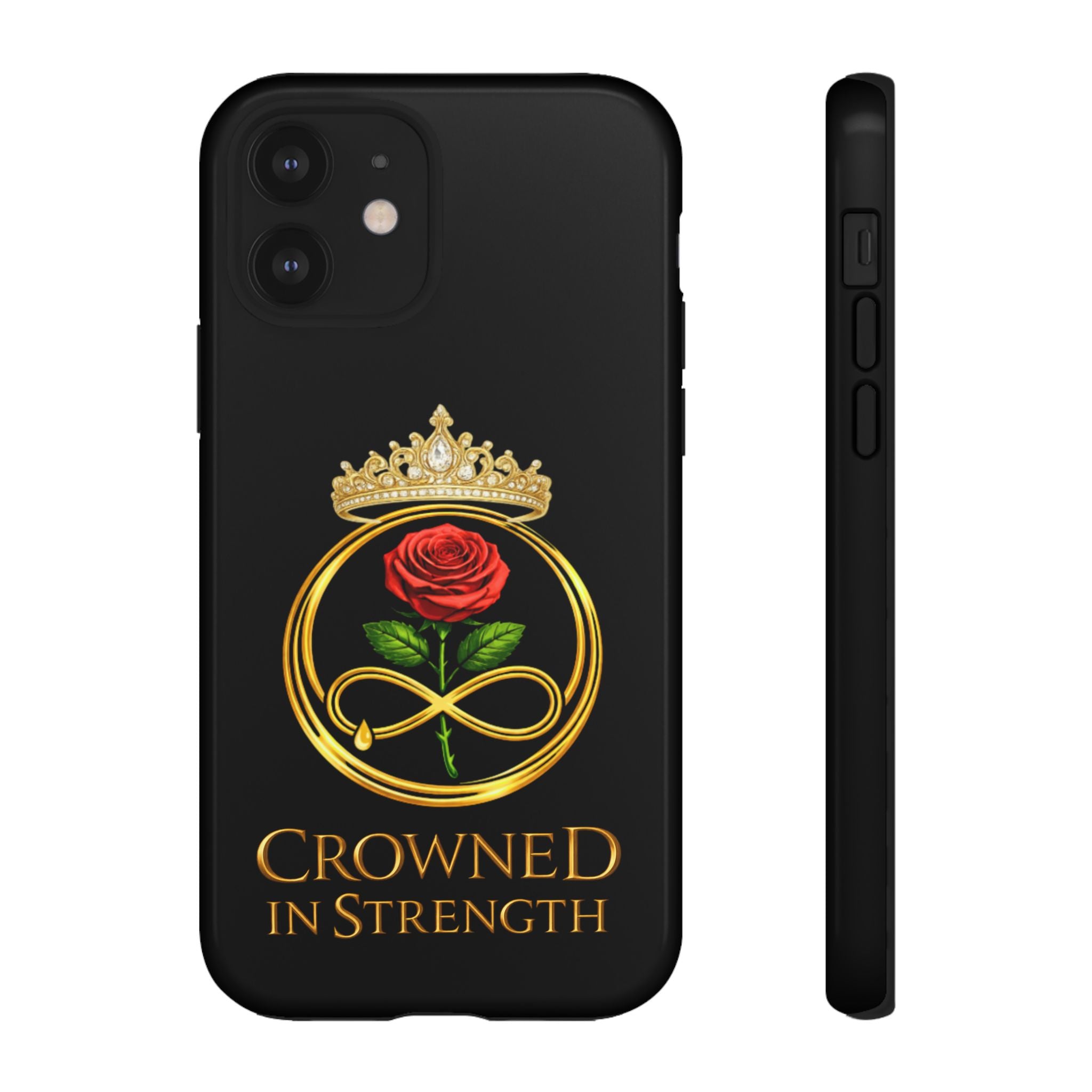 'A Rose Crowned in Strength Phone Case Black Rose Gold infinity