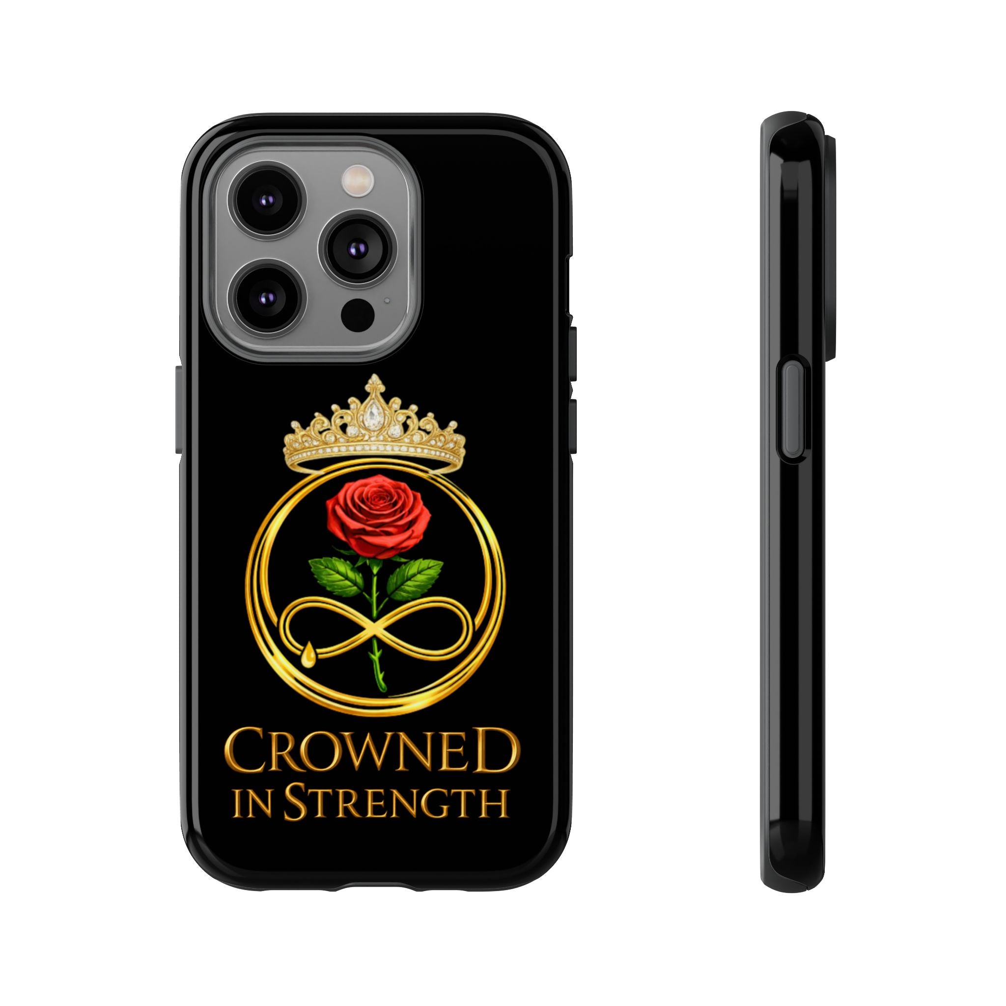 'A Rose Crowned in Strength Phone Case Black Rose Gold infinity