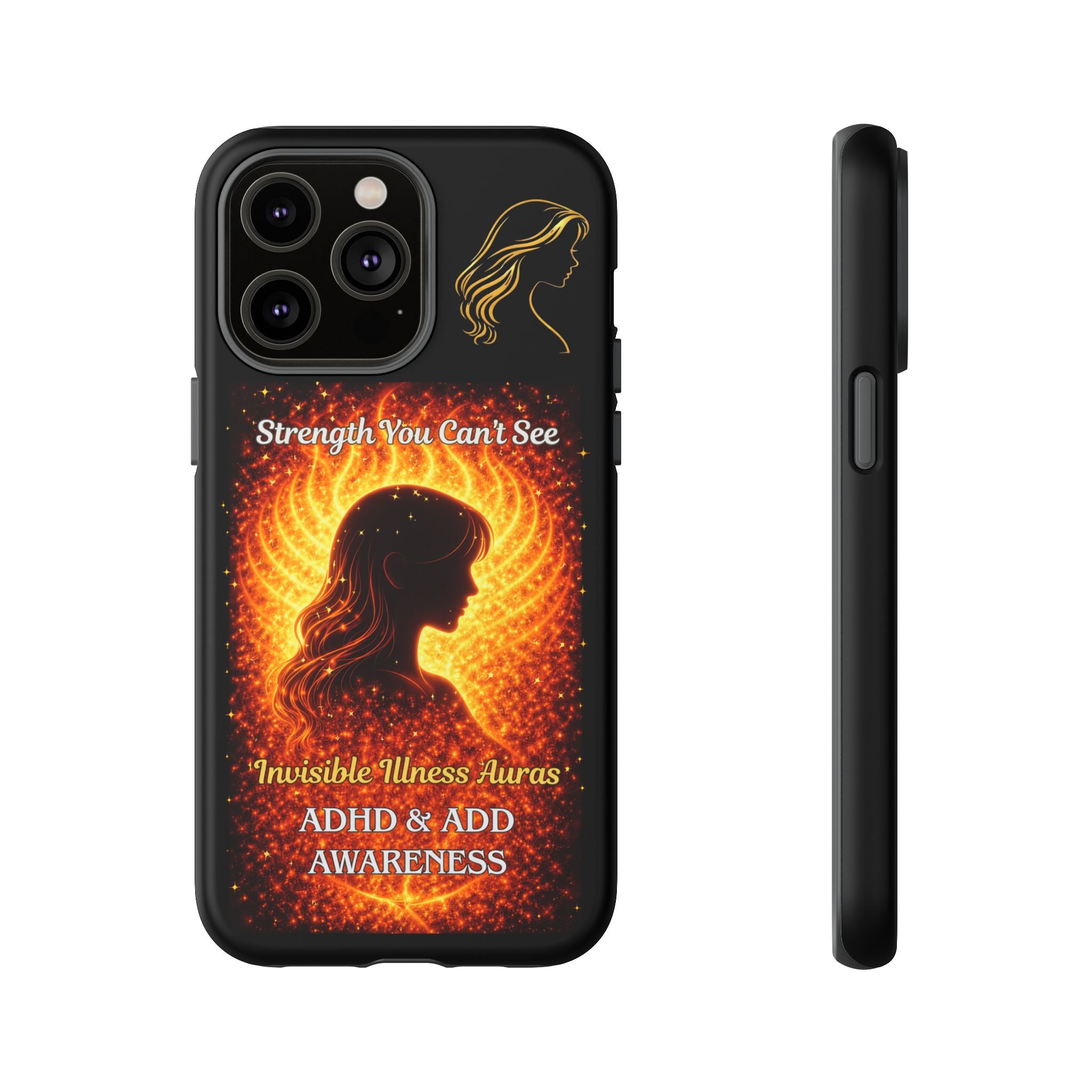 ADHD Awareness Fiery Auras Phone Case — "Strength You Can't See" Invisible Illness Auras Design