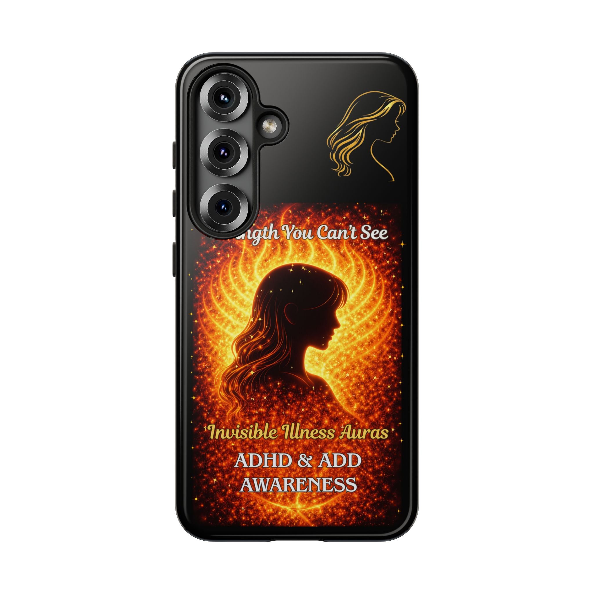 ADHD Awareness Fiery Auras Phone Case — "Strength You Can't See" Invisible Illness Auras Design