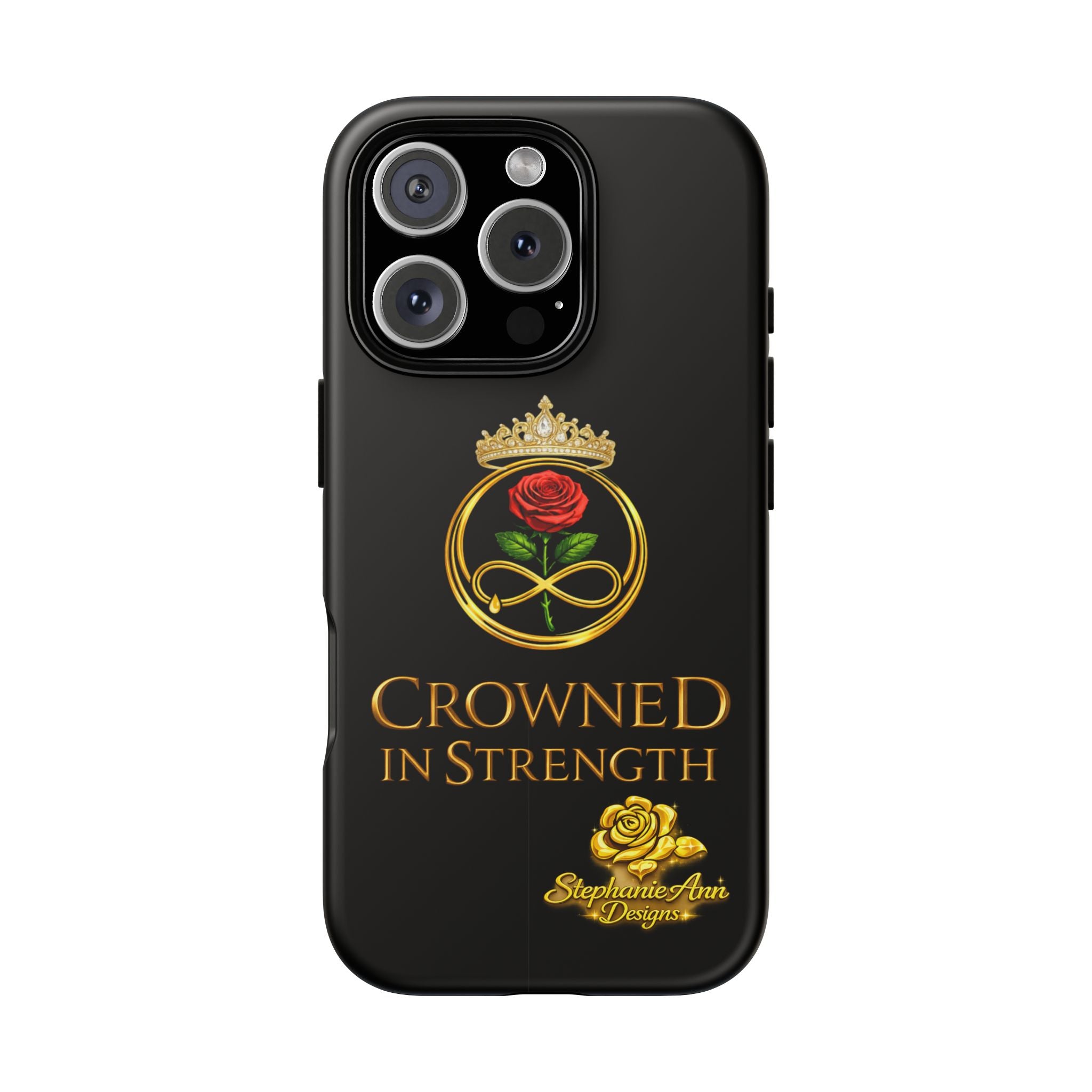' A Rose Crowned in Strength Phone Case Rose golden  — Protective Black Case with Rose & Crown Empowerment Design