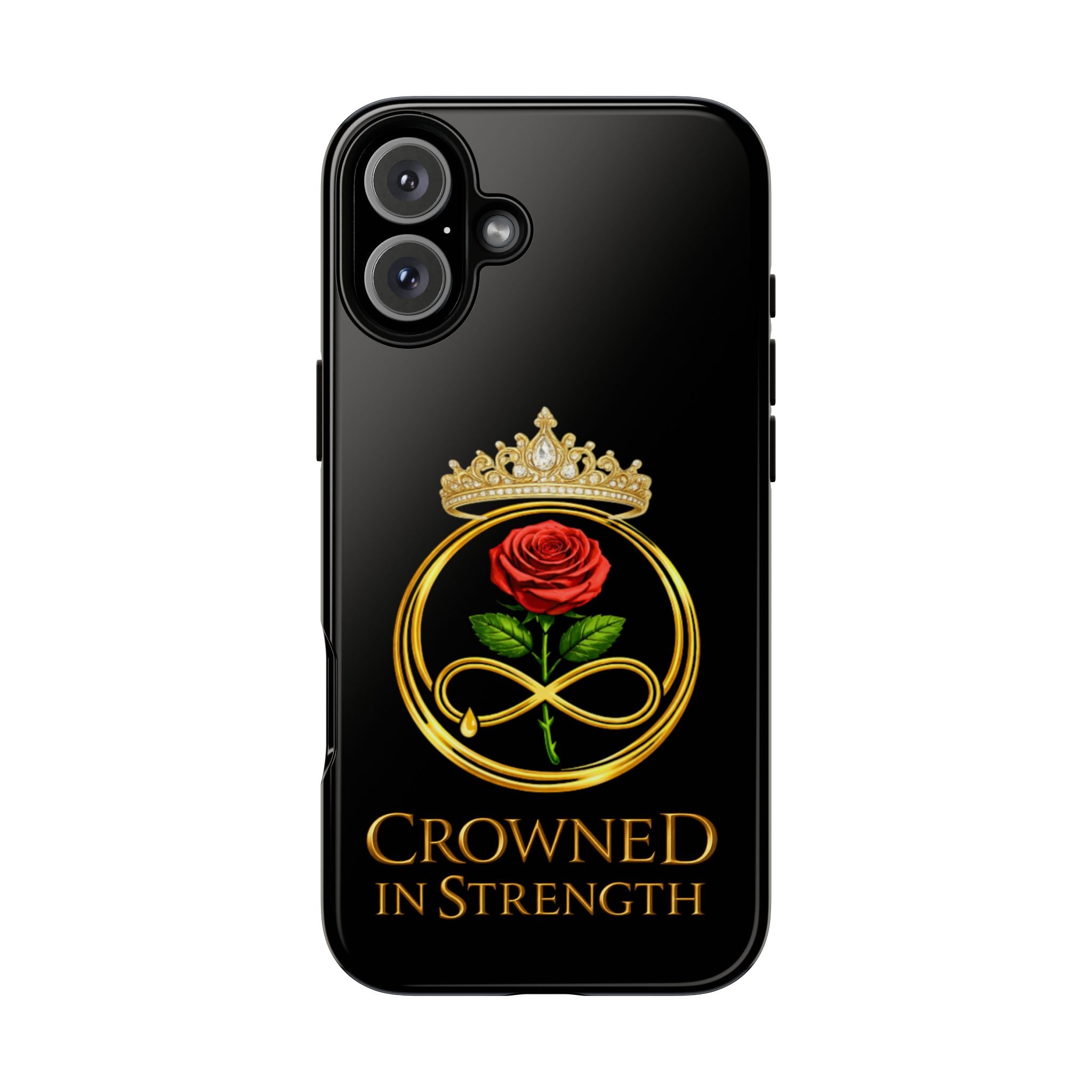 'A Rose Crowned in Strength Phone Case Black Rose Gold infinity