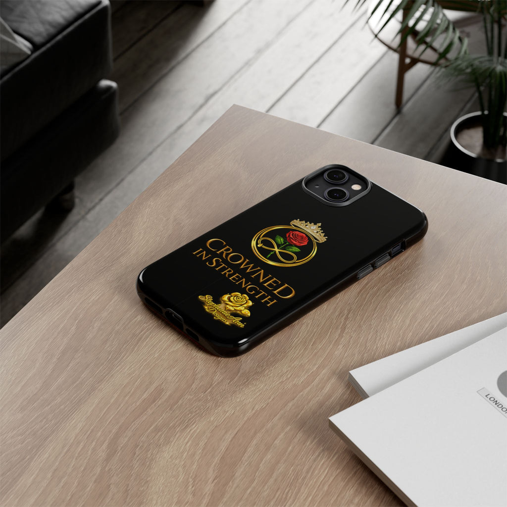 ' A Rose Crowned in Strength Phone Case Rose golden  — Protective Black Case with Rose & Crown Empowerment Design