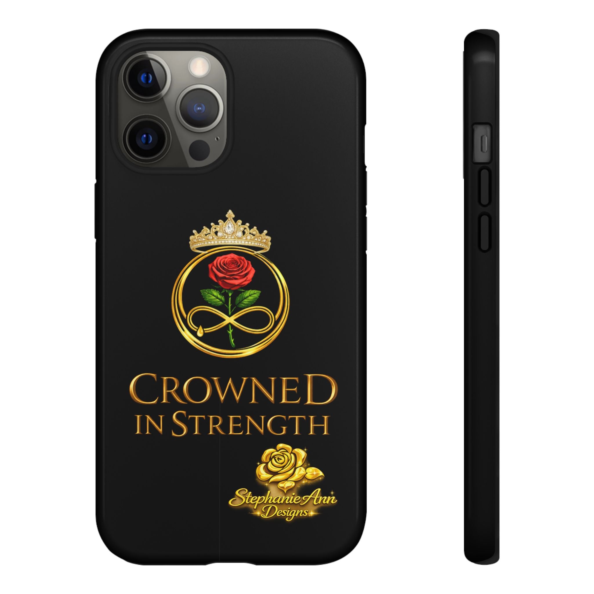 ' A Rose Crowned in Strength Phone Case Rose golden  — Protective Black Case with Rose & Crown Empowerment Design