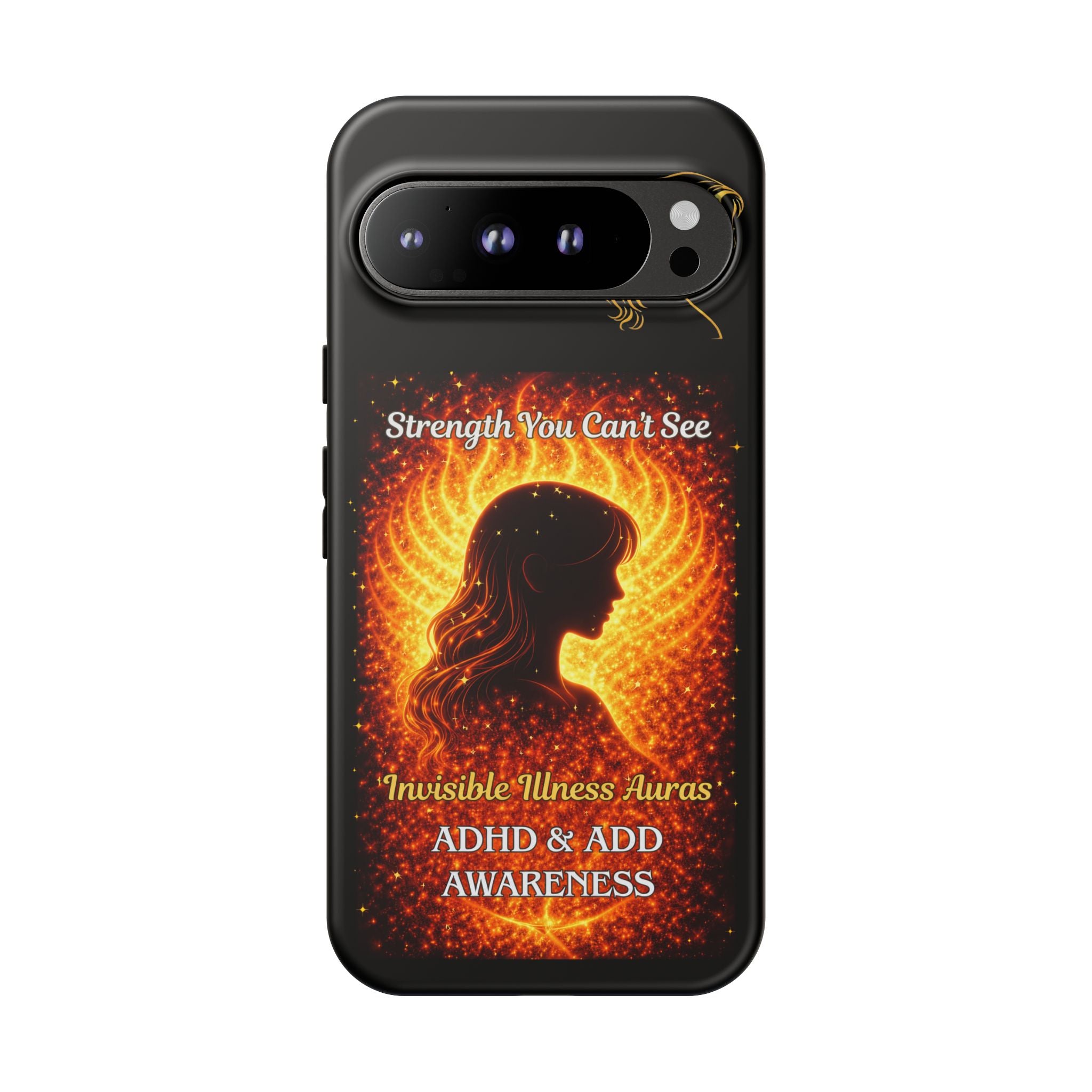 ADHD Awareness Fiery Auras Phone Case — "Strength You Can't See" Invisible Illness Auras Design