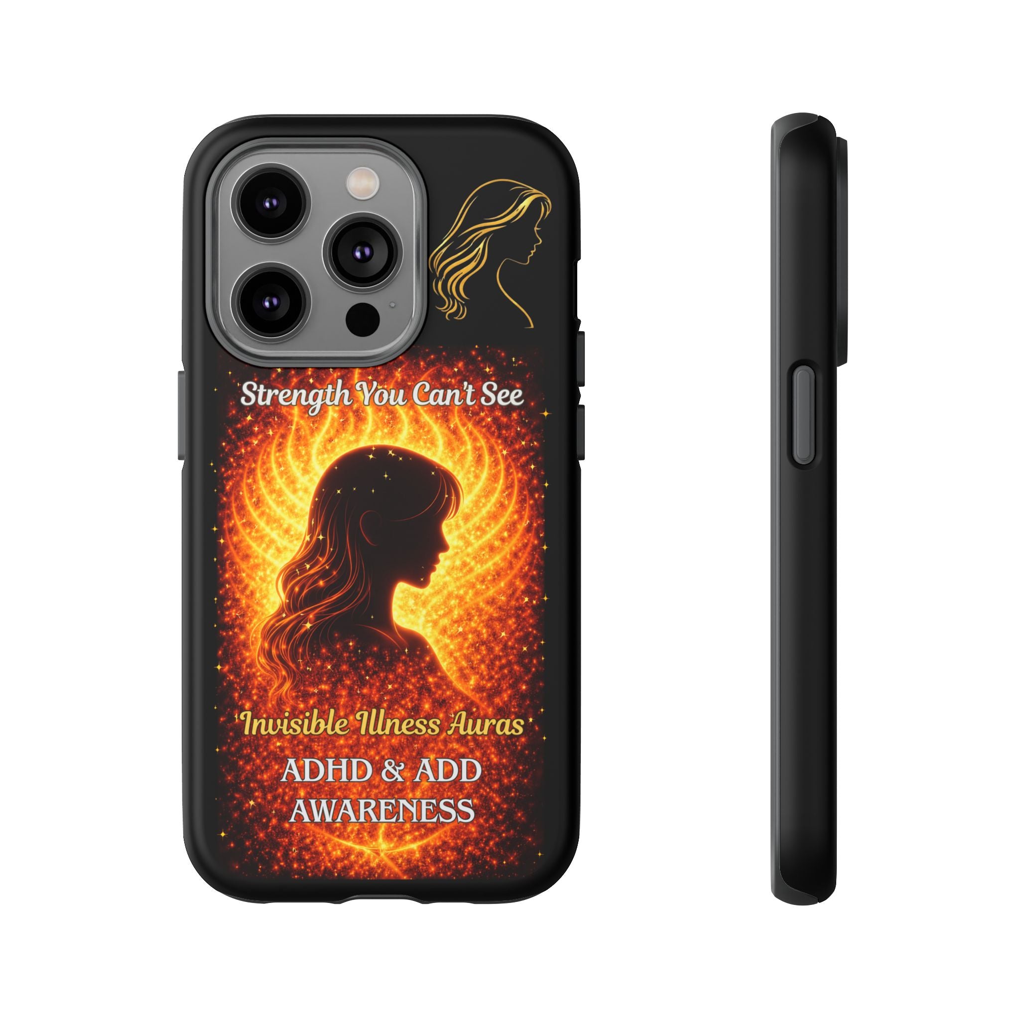 ADHD Awareness Fiery Auras Phone Case — "Strength You Can't See" Invisible Illness Auras Design