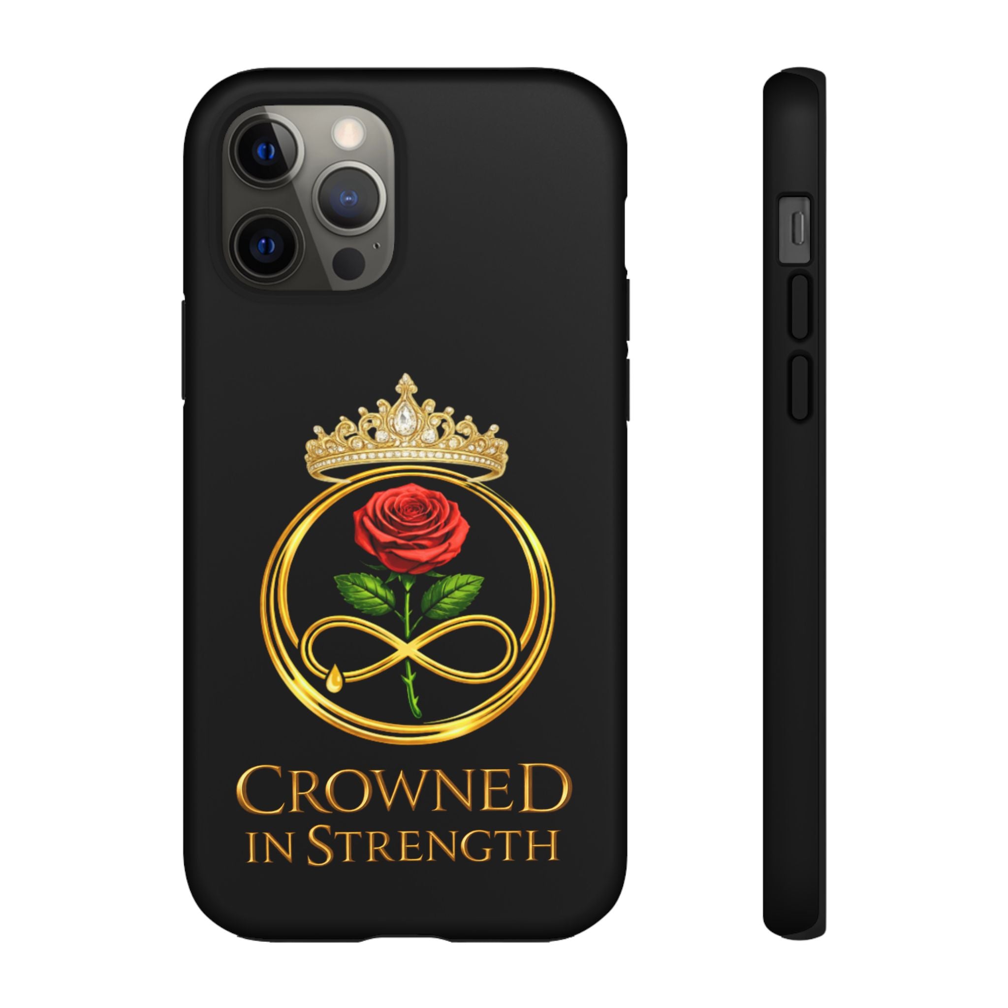 'A Rose Crowned in Strength Phone Case Black Rose Gold infinity