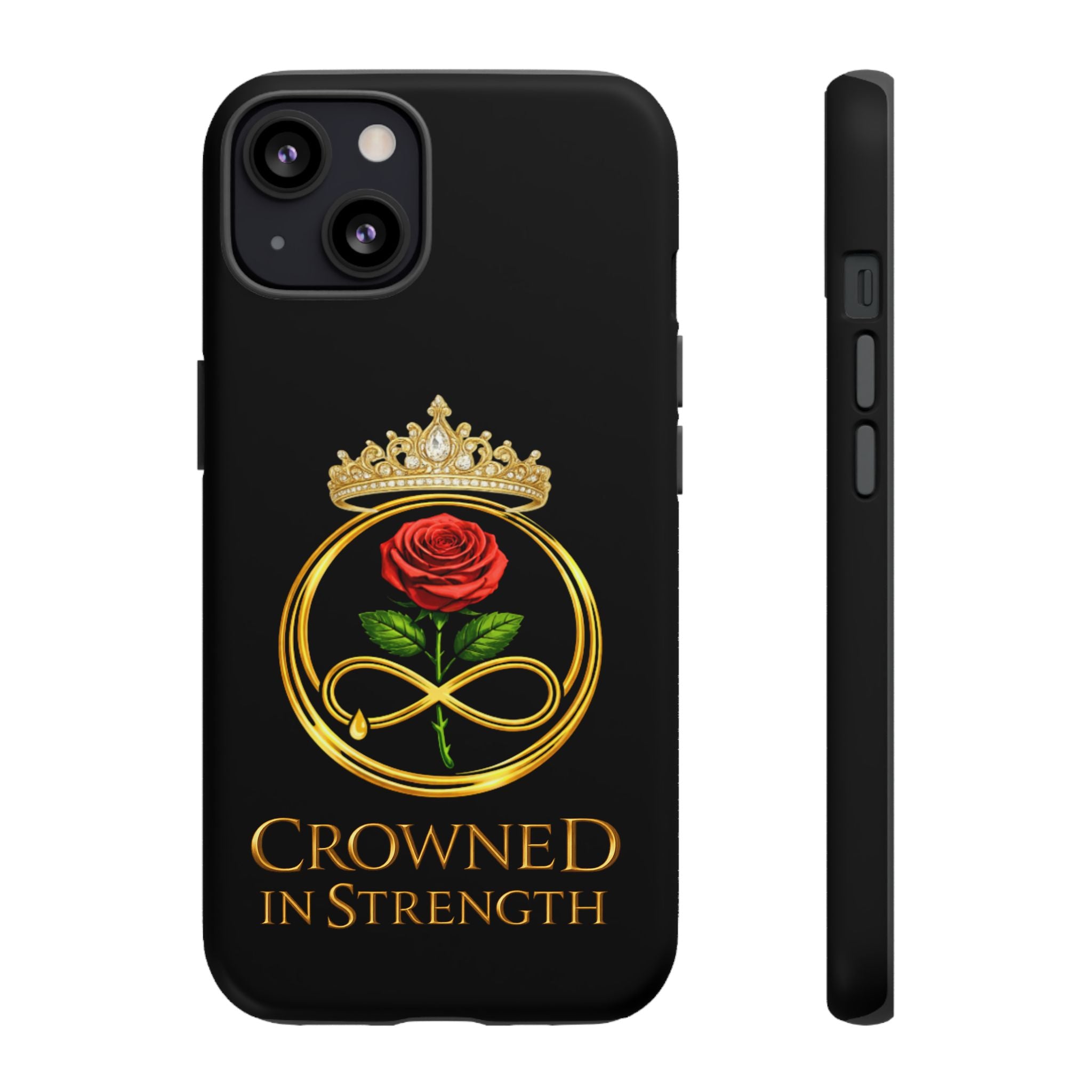 'A Rose Crowned in Strength Phone Case Black Rose Gold infinity