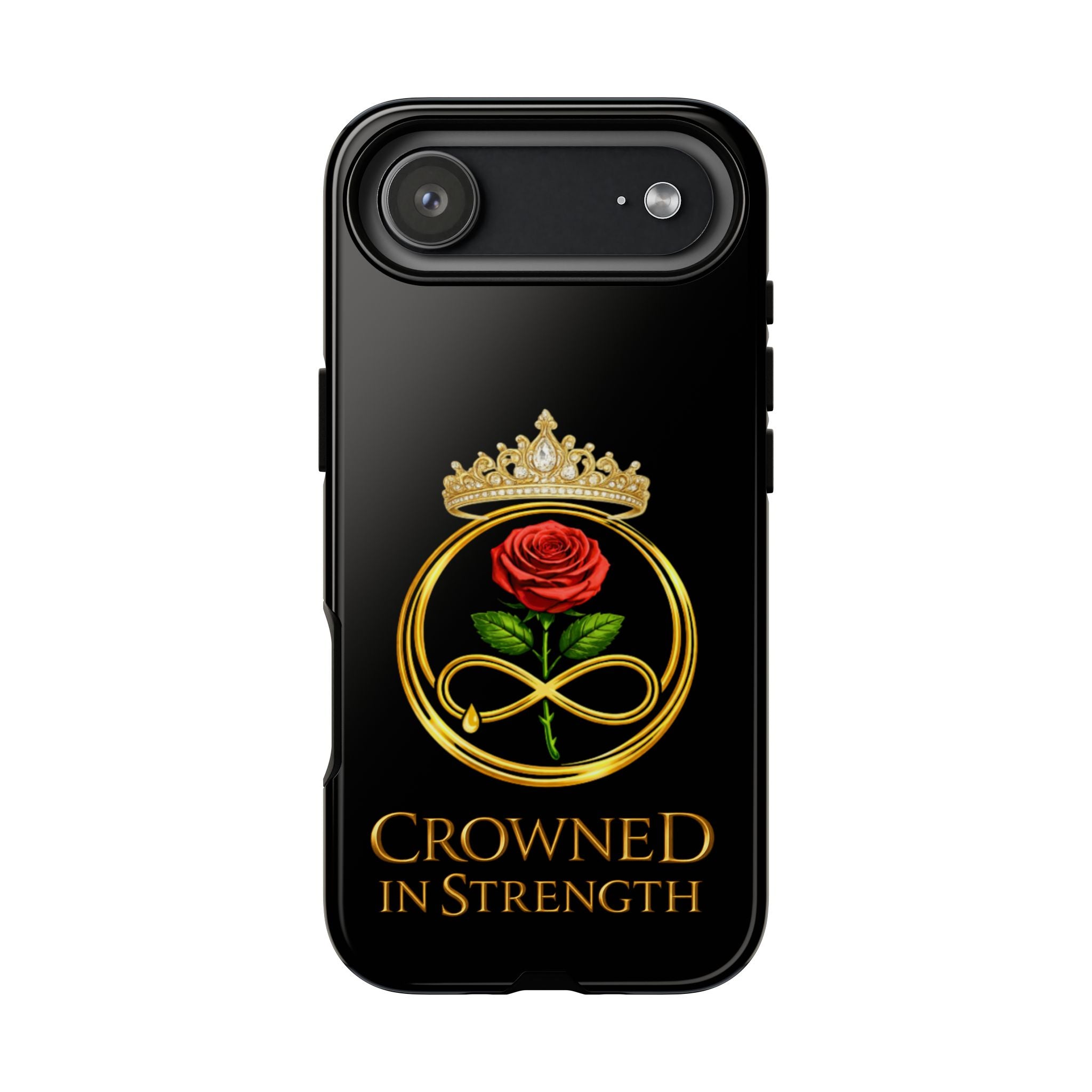 'A Rose Crowned in Strength Phone Case Black Rose Gold infinity