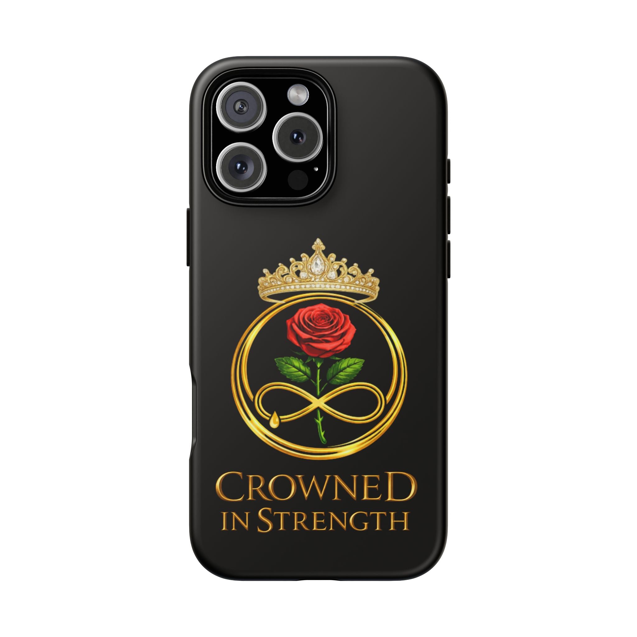 'A Rose Crowned in Strength Phone Case Black Rose Gold infinity