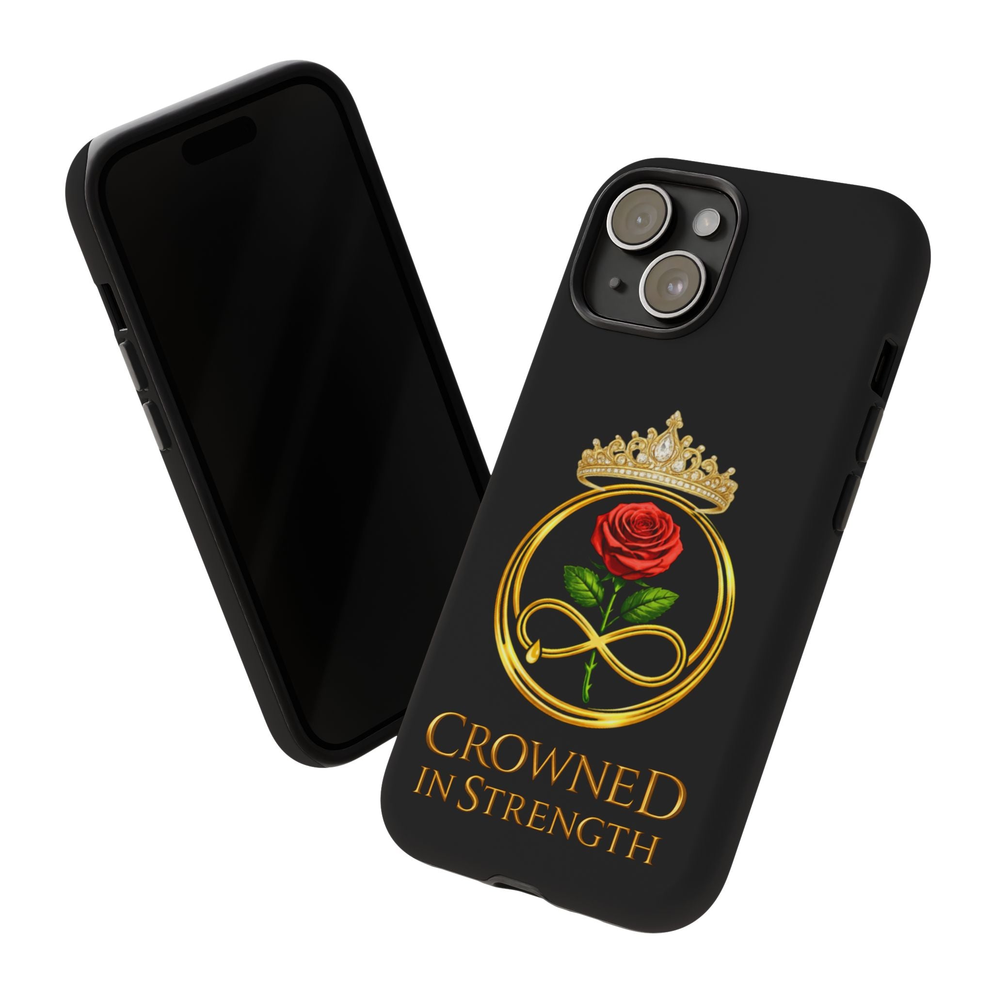 'A Rose Crowned in Strength Phone Case Black Rose Gold infinity
