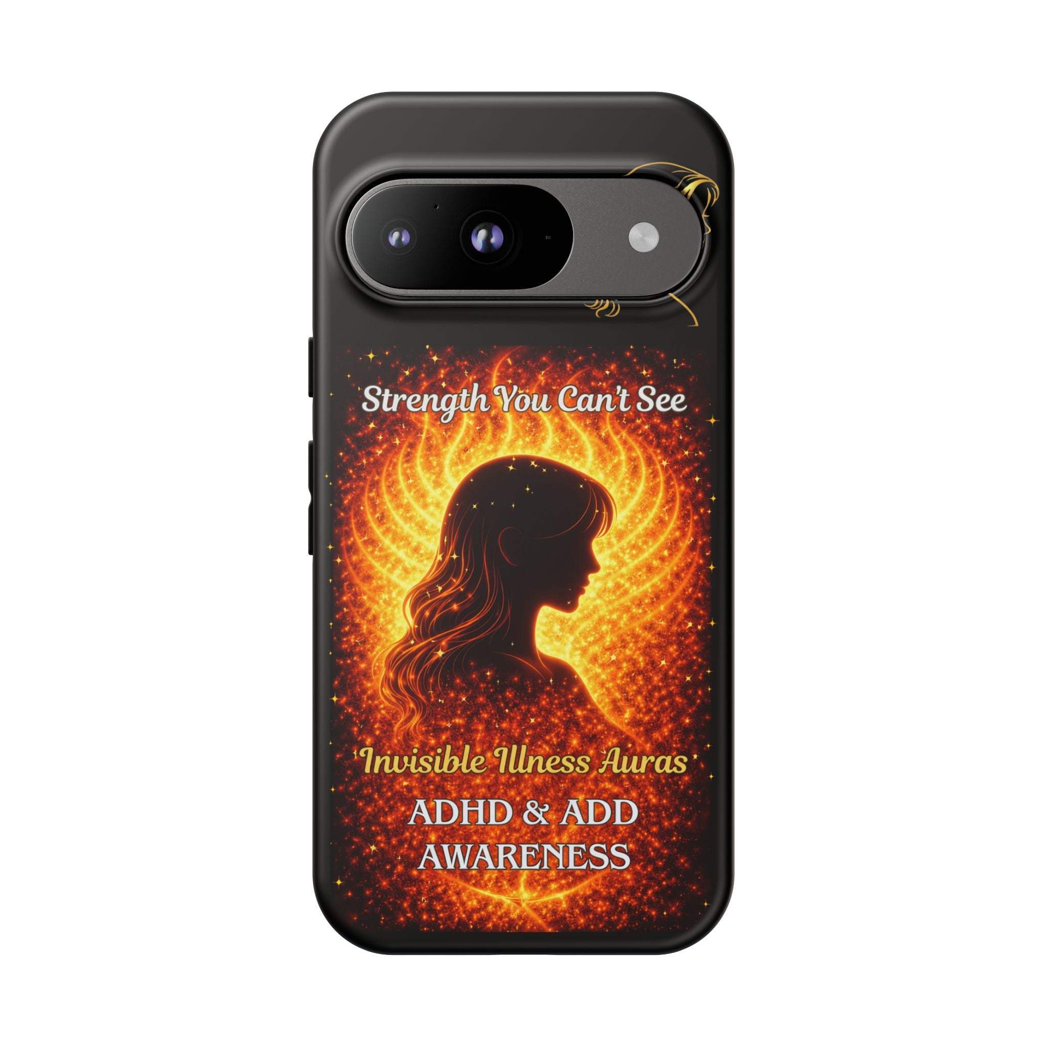 ADHD Awareness Fiery Auras Phone Case — "Strength You Can't See" Invisible Illness Auras Design