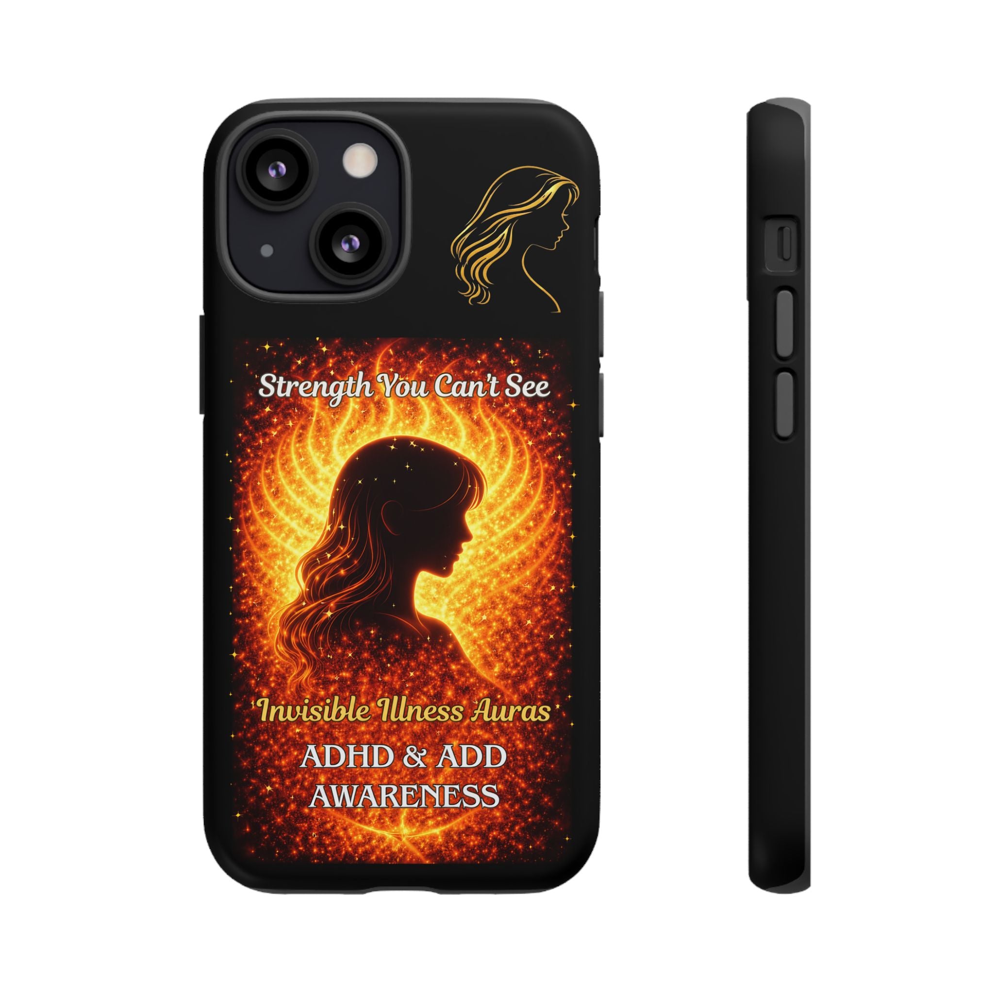 ADHD Awareness Fiery Auras Phone Case — "Strength You Can't See" Invisible Illness Auras Design