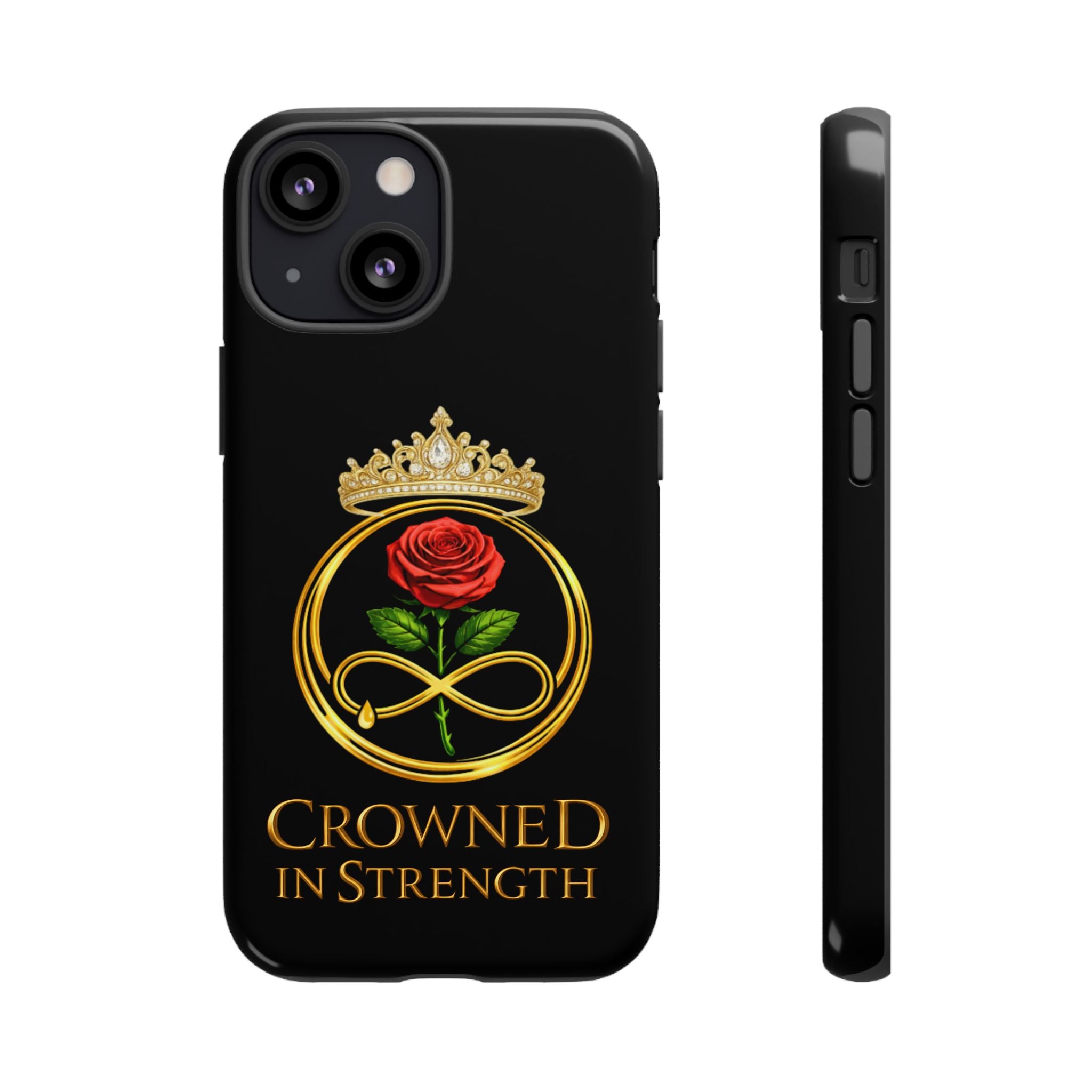 'A Rose Crowned in Strength Phone Case Black Rose Gold infinity