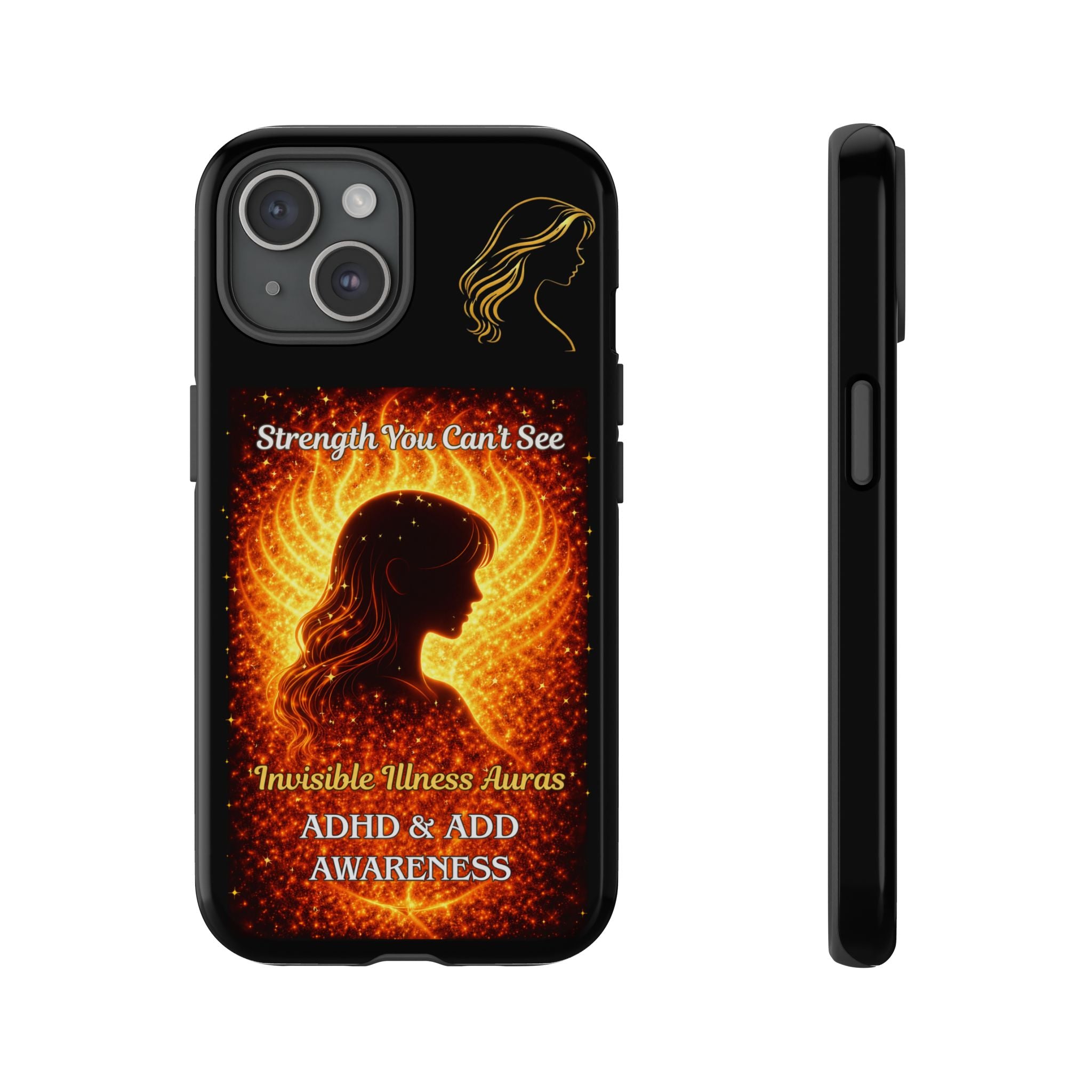 ADHD Awareness Fiery Auras Phone Case — "Strength You Can't See" Invisible Illness Auras Design