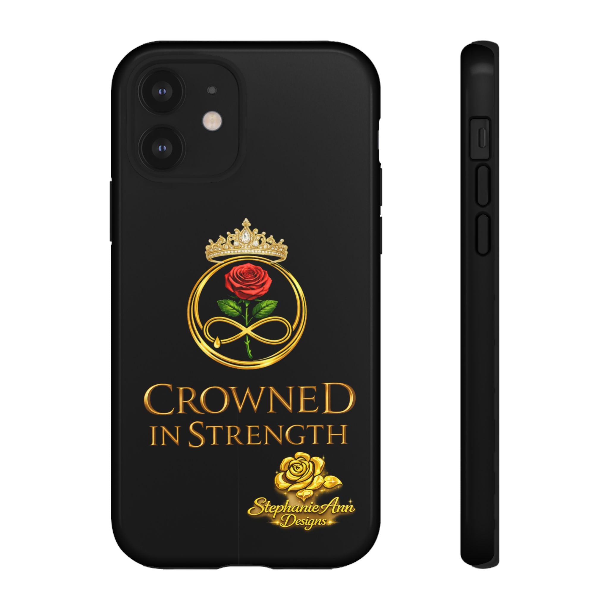 ' A Rose Crowned in Strength Phone Case Rose golden  — Protective Black Case with Rose & Crown Empowerment Design