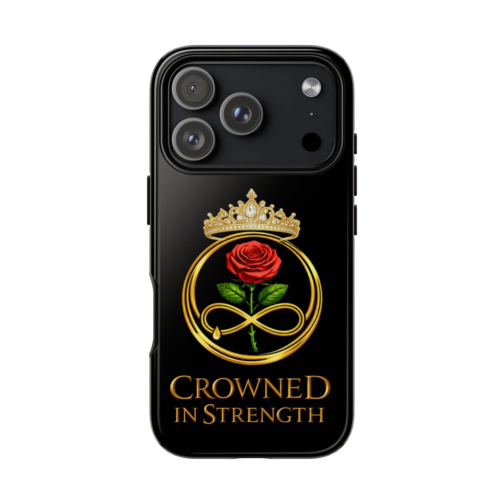'A Rose Crowned in Strength Phone Case Black Rose Gold infinity