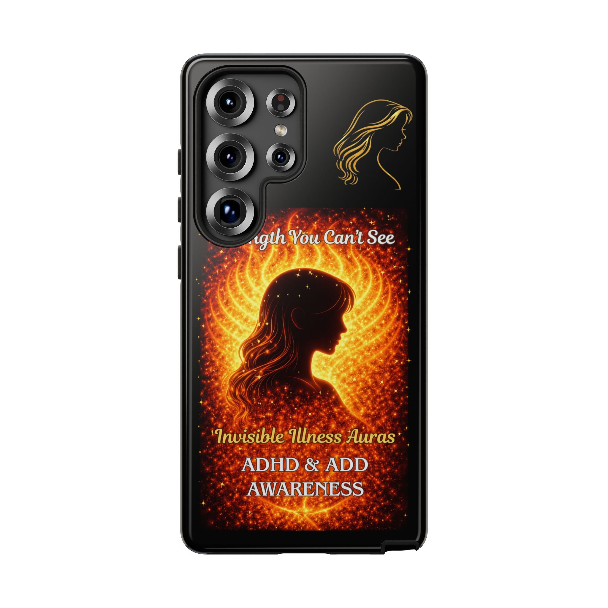 ADHD Awareness Fiery Auras Phone Case — "Strength You Can't See" Invisible Illness Auras Design
