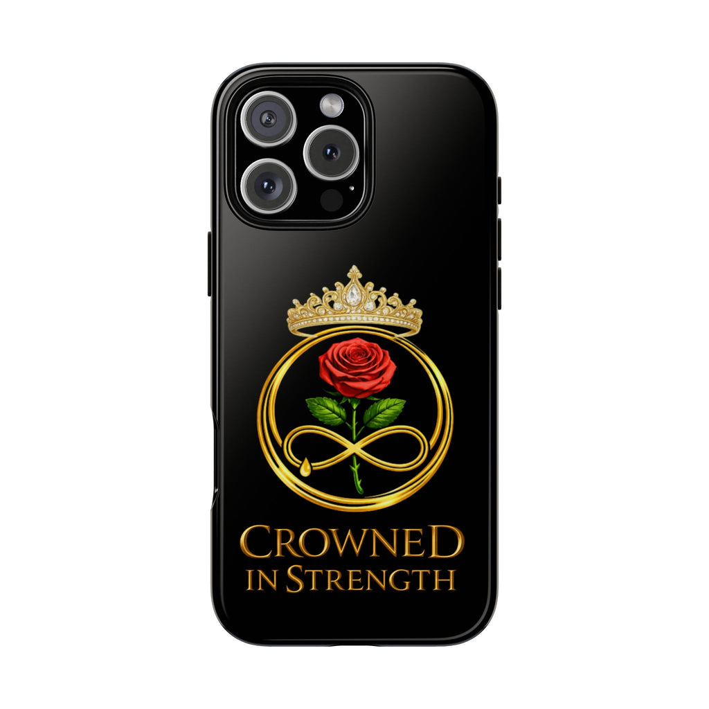 'A Rose Crowned in Strength Phone Case Black Rose Gold infinity