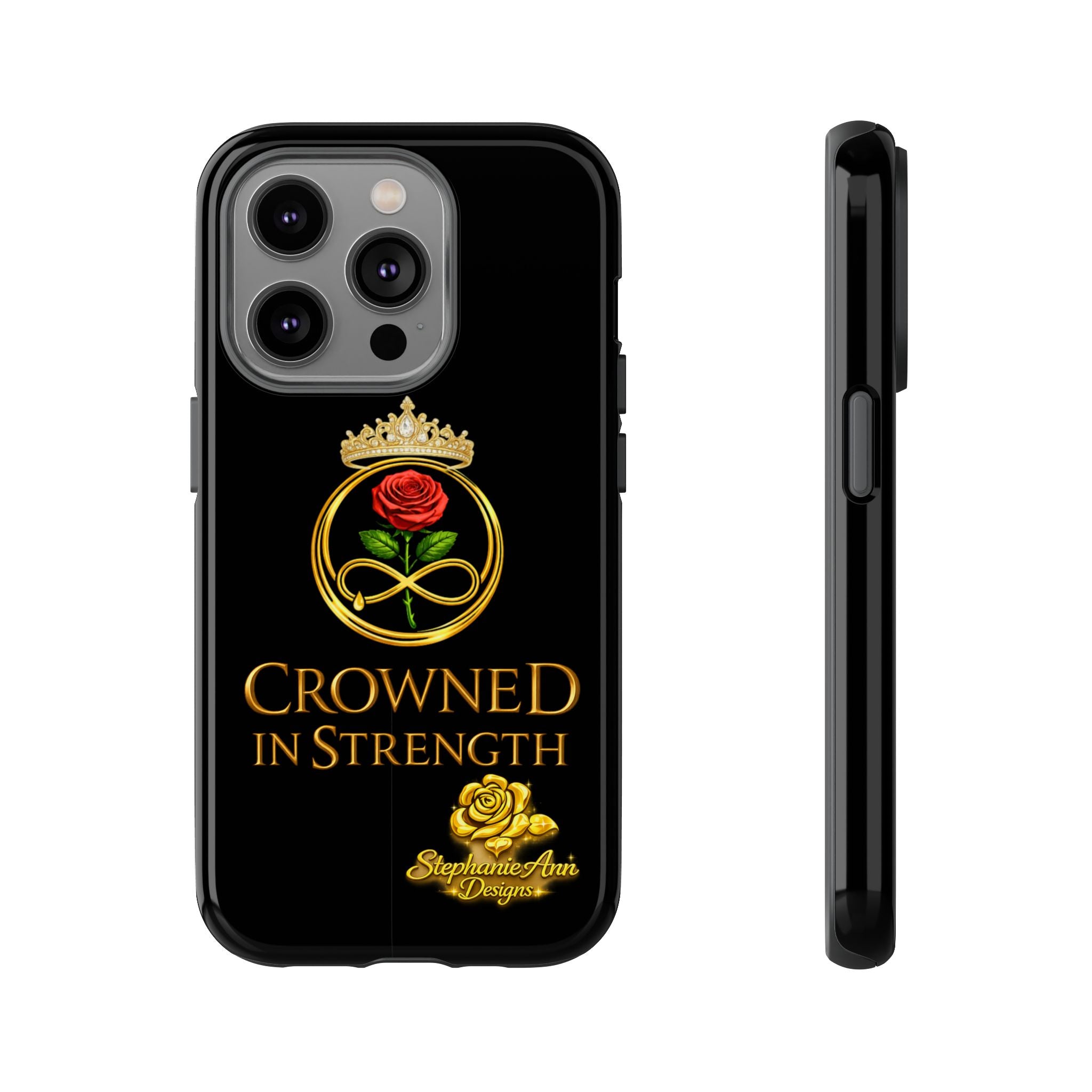' A Rose Crowned in Strength Phone Case Rose golden  — Protective Black Case with Rose & Crown Empowerment Design